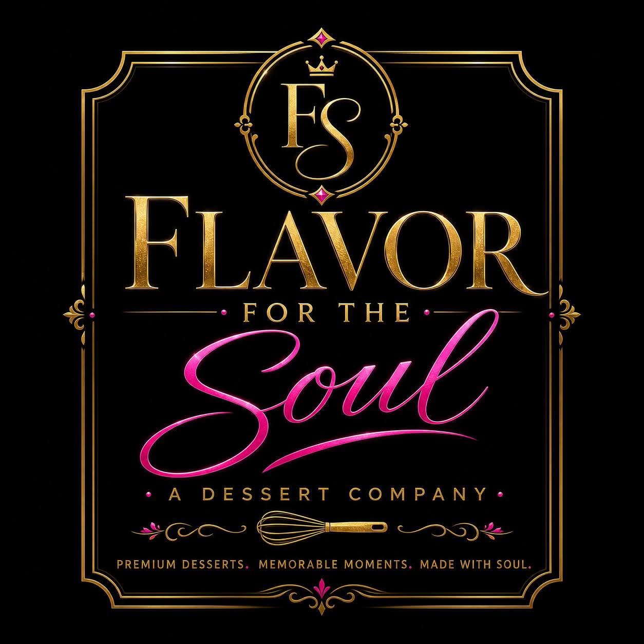 Flavor for the Soul — A Dessert Company